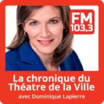 La chronique du Théâtre de la Ville