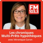 Les chroniques Multi-Prêts hypothèques