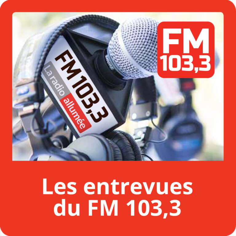 Les entrevues du FM 103,3