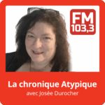 La chronique Atypique