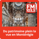 Du patrimoine plein la vue en Montérégie