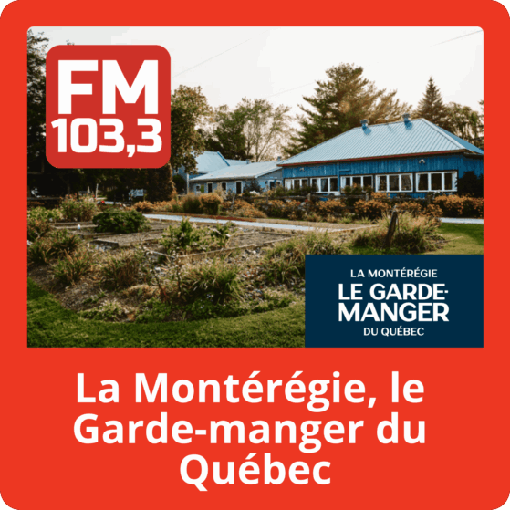 FM1033 Dalado - La Montérégie, le Garde-manger du Québec
